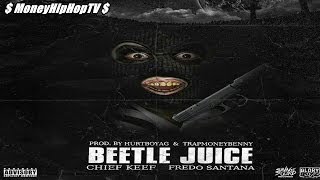 Chief Keef ft. Fredo Santana - Beetle Juice ..