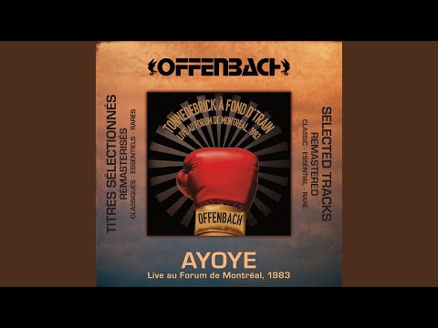 Ayoye (Live au Forum de Montréal, 1983 / remasterisé 2025)