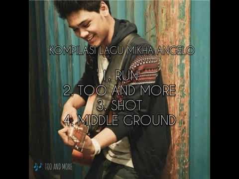 KOMPILASI LAGU MIKHA ANGELO | Terbaru |