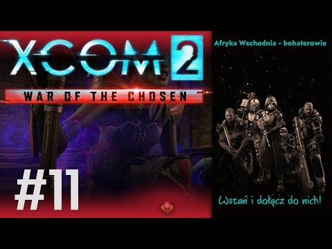 Zagrajmy w XCOM 2, War of The Chosen (PL) cz.11 - pokonujemy Zabójczynię - na razie.
