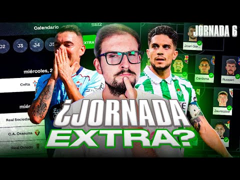 ¿CÓMO FUNCIONARÁ LA JORNADA 6 EN LA LIGA FANTASY 25/26? TODO LO QUE DEBES SABER | Carrasco