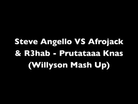 Steve Angello VS Afrojack & R3hab - Prutataaa Knas (Willyson Mash Up)