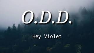 O.D.D Lyrics /Hey Violet
