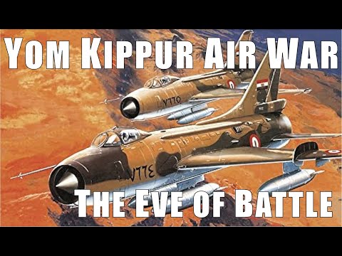 THE EVE OF BATTLE: The Opposing Air Forces In The 1973 War