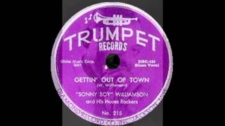 Sonny Boy Williamson - Gettin' Out Of Town