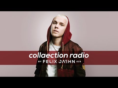 FELIX JAEHN: collaection radio 015 | special guest: NOTD
