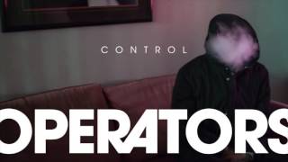 &quot;Control&quot; by Operators (Official Audio)