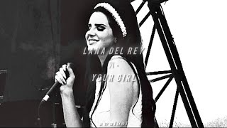 Lana Del Rey - Your Girl (Lyrics)