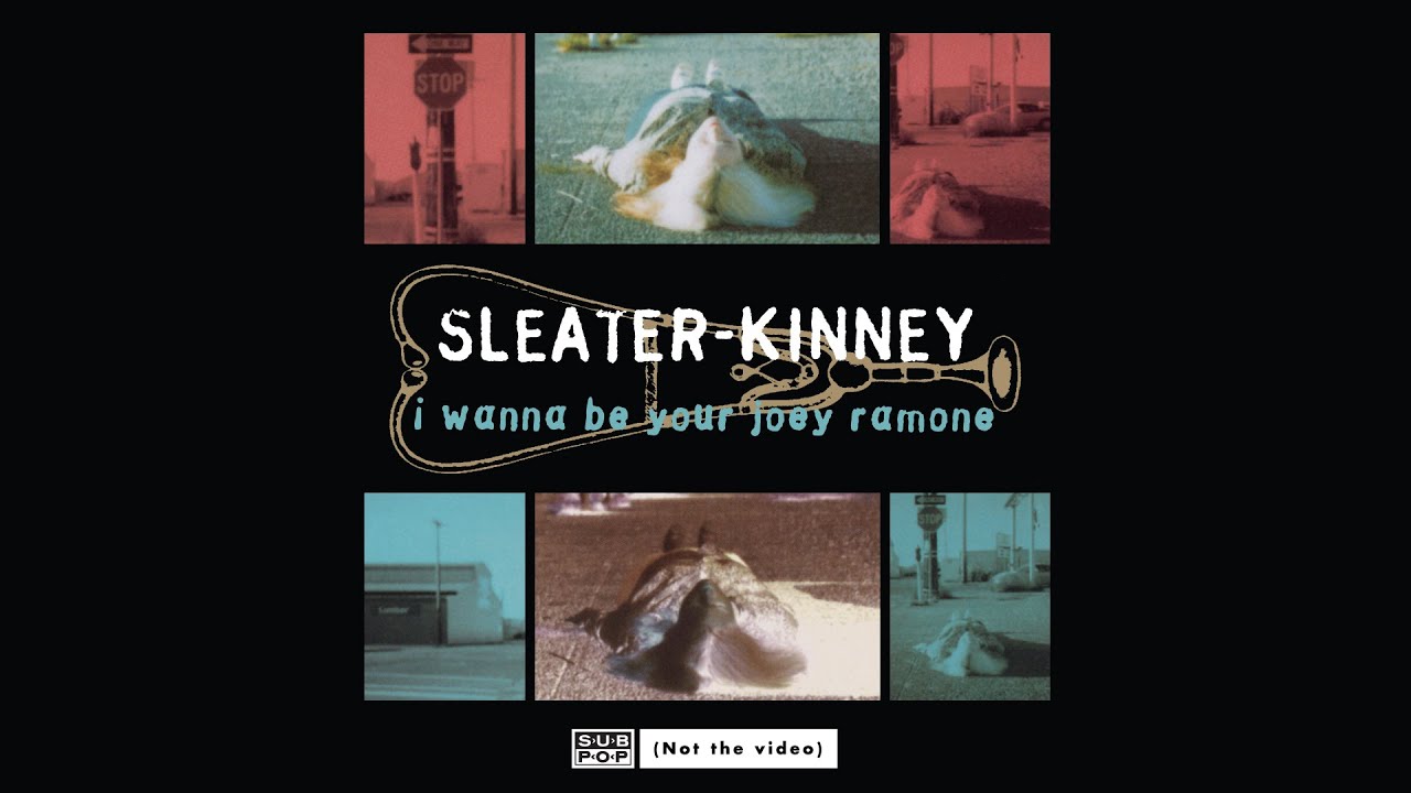 Sleater-Kinney - I Wanna Be Your Joey Ramone - YouTube