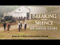 Breaking the Silence IV |  Birth of the Amish Church | Rebecca Graber | Hans Minder