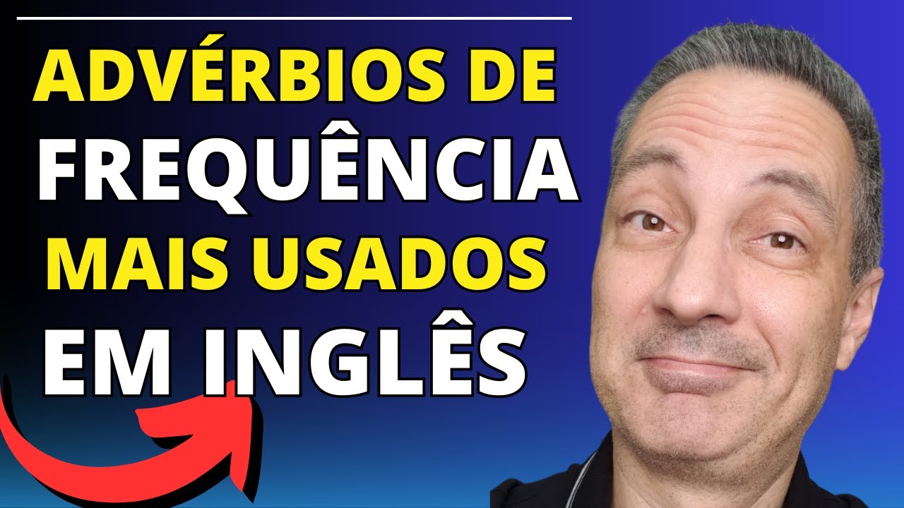 Domine os Advérbios de Frequência em Inglês: Guia Completo!