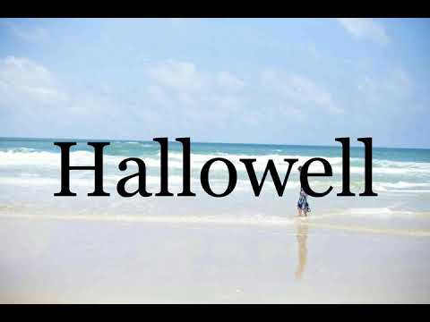 How To Pronounce Hallowell🌈🌈🌈🌈🌈🌈Pronunciation Of Hallowell