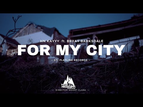 FOR MY CITY  HN KAYYY ft. BRYAN BARKSDALE, thanks to Finesse2Times And Trae The Truth for there help