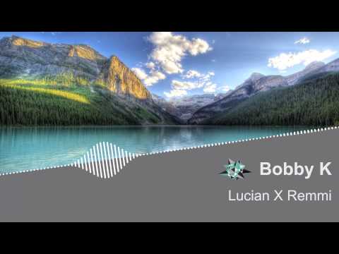 Lucian X Remmi - Bobby K (Bass Boosted) [HD]