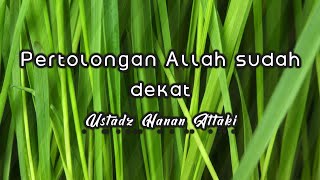 Download lagu Pertolongan Allah sudah dekat | Ceramah singkat Ustadz Hanan Attaki mp3 Download lagu Pertolongan Allah sudah dekat | Ceramah singkat Ustadz Hanan Attaki mp3