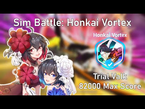 [Honkai Impact 3] Sim Battle - Honkai Vortex Trial Valk 82k