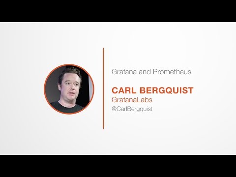 PromCon 2017: Grafana and Prometheus - Carl Bergquist