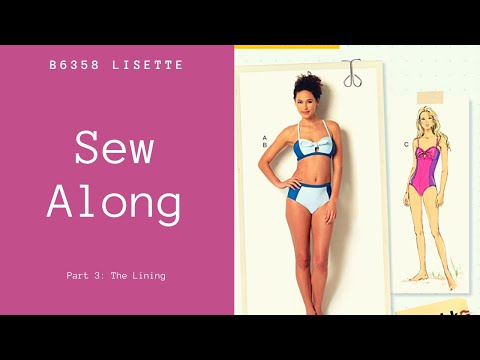 B6358 Sew Along Part 3: Sewing the Lining