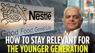 Goodness Of Products Keeps Us Relevant For Gen Z, Says Nestle's Chairman & MD On Product Quality