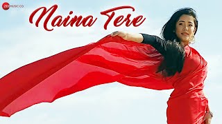 Naina Tere Lyrics in hindi Naina Tere Lyrics in hindi