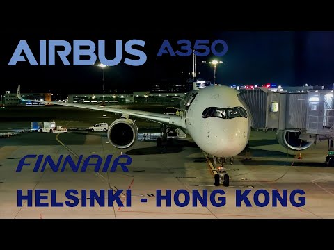 TRIP REPORT | Finnair (ECONOMY) | Airbus A350 | Helsinki (HEL) - Hong Kong (HKG)