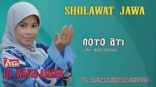 Download lagu WAFIQ AZIZAH -  SHOLAWAT JAWA - NOTO ATI (  Video Musik ) HD mp3