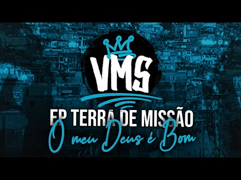 O MEU DEUS É BOM - ALIANÇA VMS