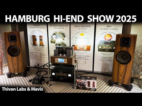 Thivan Labs & Mavis Audiophile Home Stereo Sound System - HiEnd Hamburg Norddeutsche HiFi Tage 2025