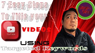 Importance of Youtube Video Titles | 7 Easy Steps for Youtube titles | Targeted Keyword tutorial