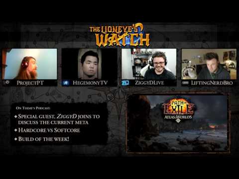 Path of Exile The Lioneye's Watch Podcast #11 - HC vs SC & Meta Discussion with ZiggyD!