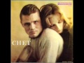 Chet Baker - If You Could See Me Now