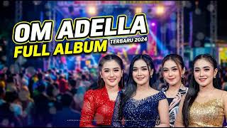 Download lagu KUMPULAN LAGU OM ADELLA TERBARU 2026 🎵 Full Album Dangdut Koplo Enak Didengar Malam Hari mp3