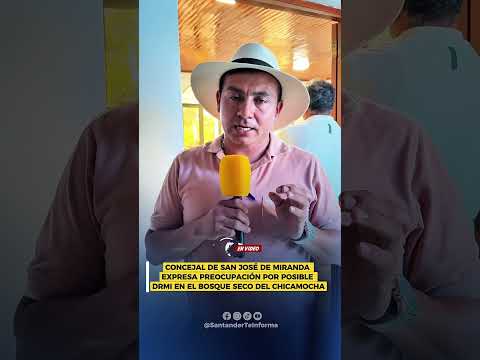 Concejal de Miranda expresa preocupación por posible DRMI en el Bosque Seco del Chicamocha