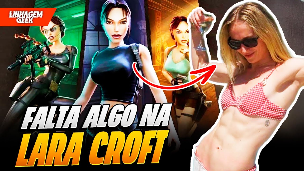 MAGRA DEMAIS? A NOVA LARA CROFT