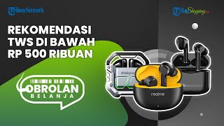 3 Pilihan TWS Gen Z Bikin Tampilan Makin Stylish, Cocok untuk Aktivitas Sehari-hari