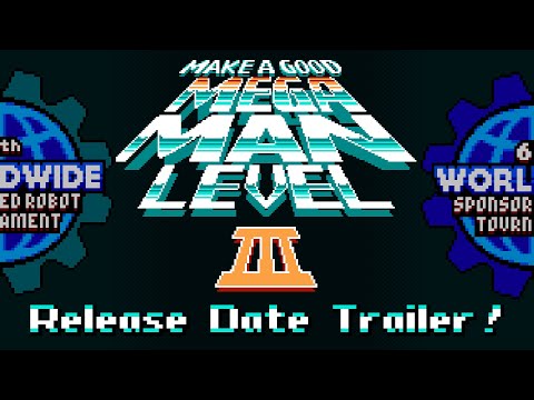 Make a Good Mega Man Level 3 - Release Date Trailer