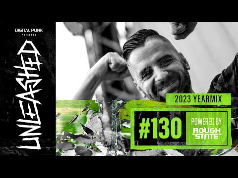 130 | Digital Punk - Unleashed Powered By Roughstate (Yearmix 2023)