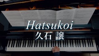 Download lagu Hatsukoi /Joe Hisaishi/久石 譲/Piano mp3
