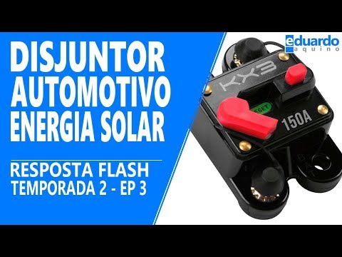 Disjuntor Automotivo no Inversor Solar Pode