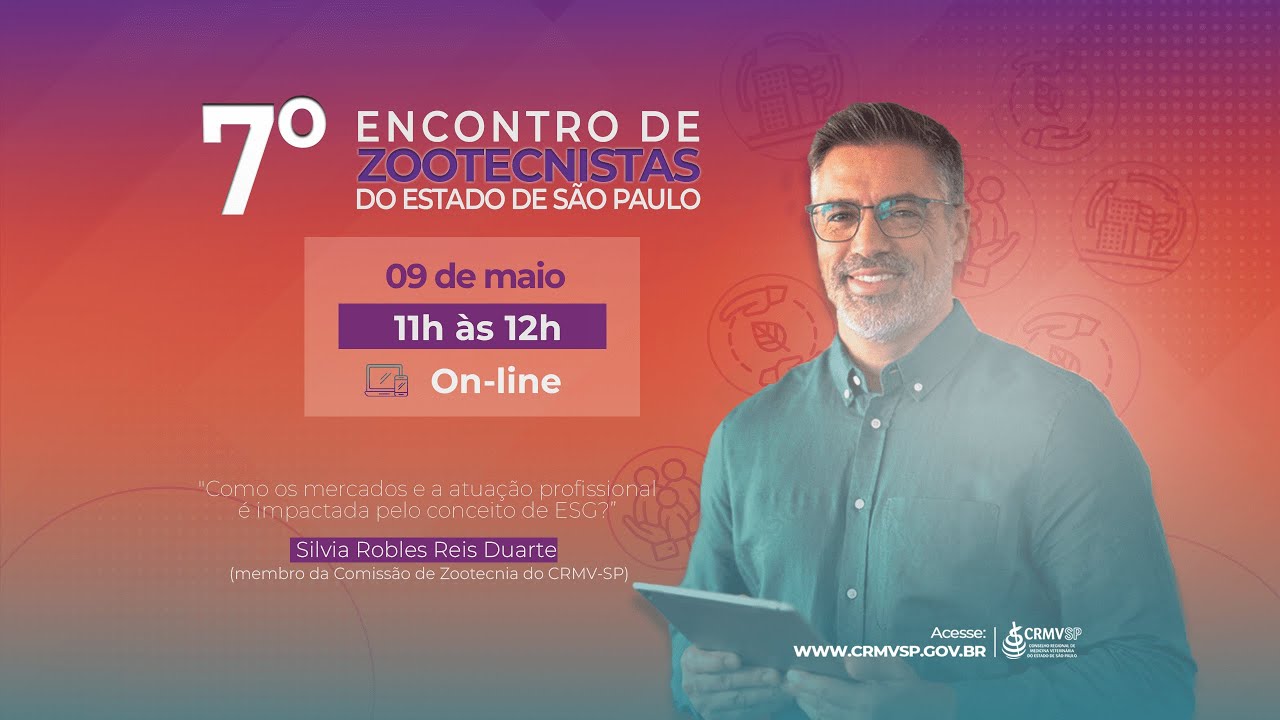 7° Encontro de Zootecnistas do Estado de São Paulo - Impactos do conceito de ESG na atuação