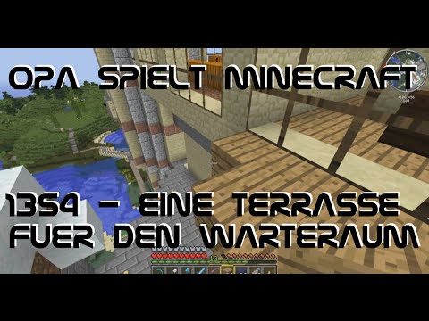 Opa spielt Minecraft 1354 - Eine Terrasse für den Warteraum