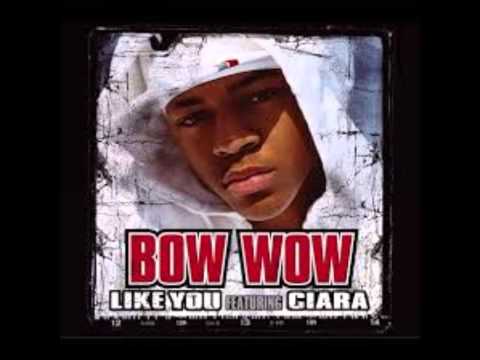 Bow Wow - Like You. Ft Ciara