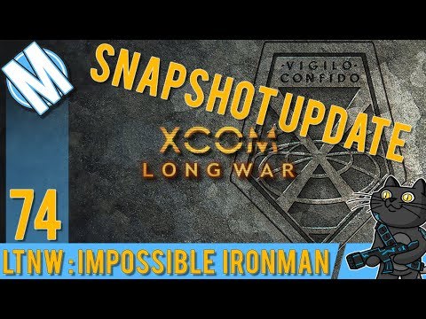 LTNW: XCOM Long War [Impossible Ironman] Part 74 - Snapshot Update!