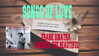 FRANK SINATRA - AMERICA THE BEAUTIFUL