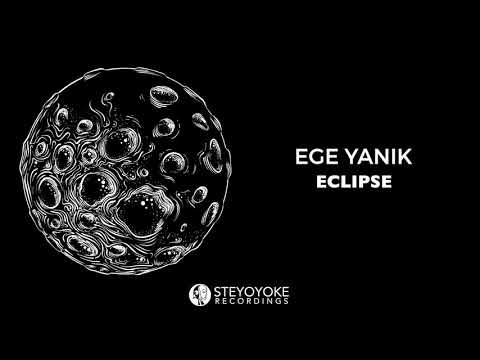 Ege Yanik - Eclipse (Original Mix) | Steyoyoke Black