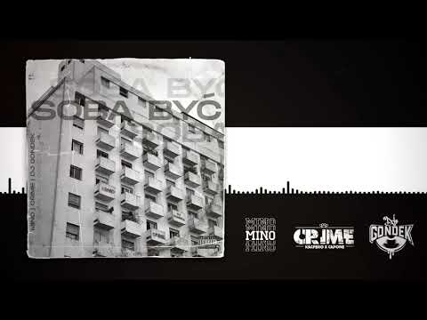 MINO FT. CRIME - SOBĄ BYĆ   Prod. Dj Gondek