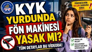 KYK Yurdunda Fön Makinesi Yasak mı? 2026 KYK Başvurusu Nasıl Yapılır ?