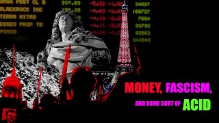 Money, Fascism and Some Sort of Acid | Trailer | Adler & Associates Entertainment