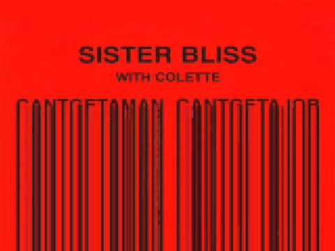 Sister Bliss feat (Colette) - Cantgetaman, cantgetajob (Life's a Bitch)