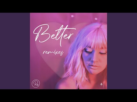 Video thumbnail for Better (BARDZ Remix)